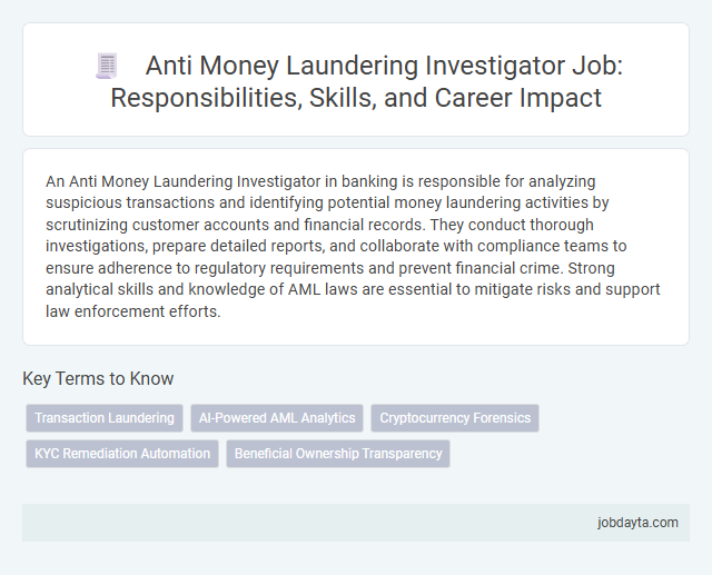 Anti Money Laundering Investigator Job: Responsibilities, Skills, and Career Impact