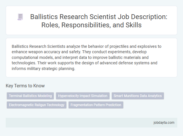 Ballistics Research Scientist Job Description: Roles, Responsibilities, and Skills