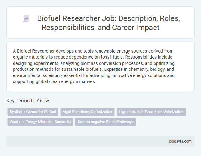 Biofuel Researcher Job: Description, Roles, Responsibilities, and Career Impact