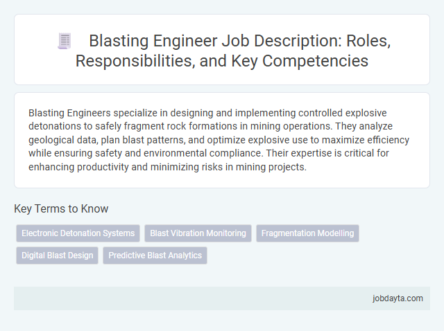 Blasting Engineer Job Description: Roles, Responsibilities, and Key Competencies