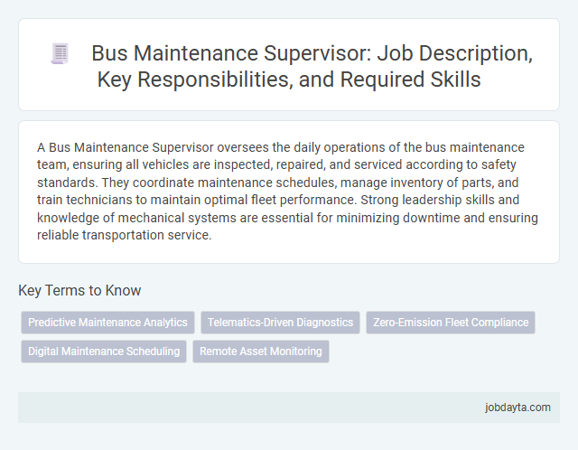 Bus Maintenance Supervisor: Job Description, Key Responsibilities, and Required Skills