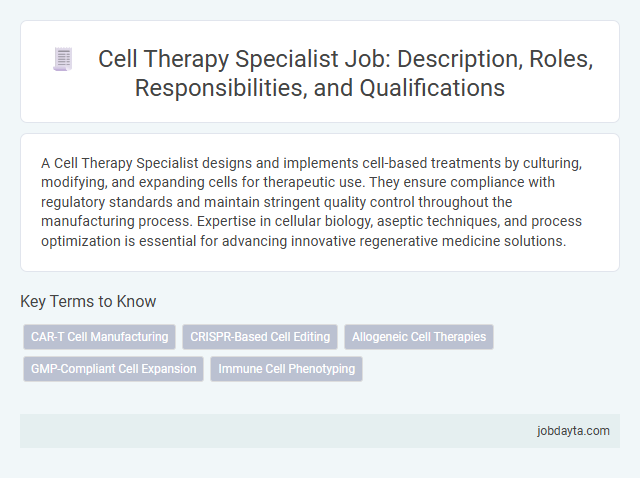 Cell Therapy Specialist Job: Description, Roles, Responsibilities, and Qualifications