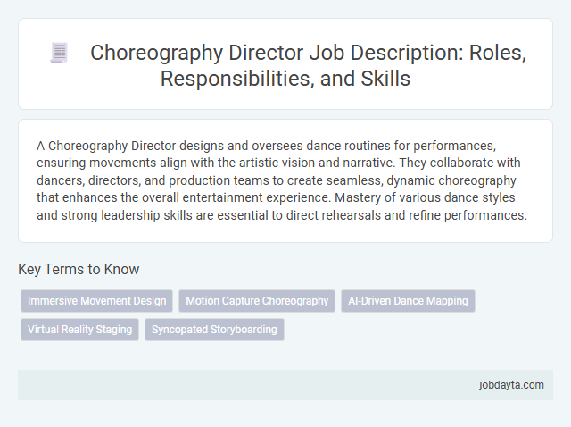 Choreography Director Job Description: Roles, Responsibilities, and Skills