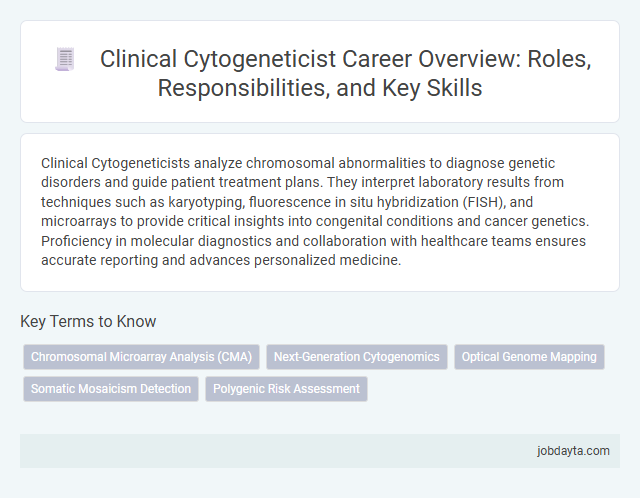 Clinical Cytogeneticist Career Overview: Roles, Responsibilities, and Key Skills