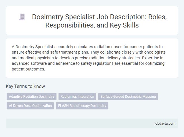 Dosimetry Specialist Job Description: Roles, Responsibilities, and Key Skills