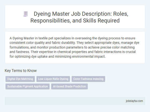 Dyeing Master Job Description: Roles, Responsibilities, and Skills Required