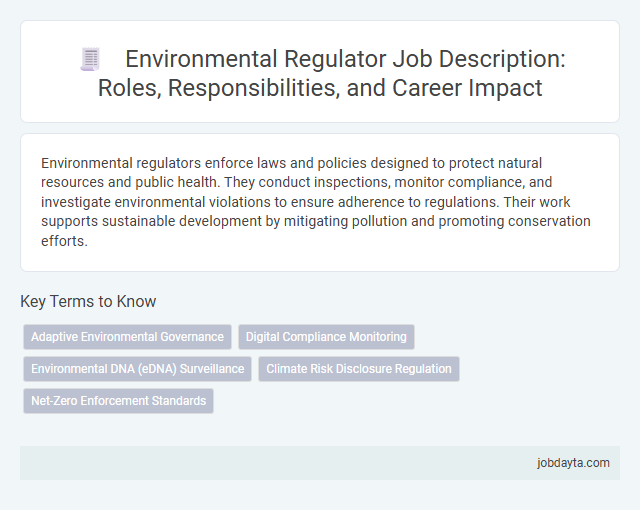 Environmental Regulator Job Description: Roles, Responsibilities, and Career Impact