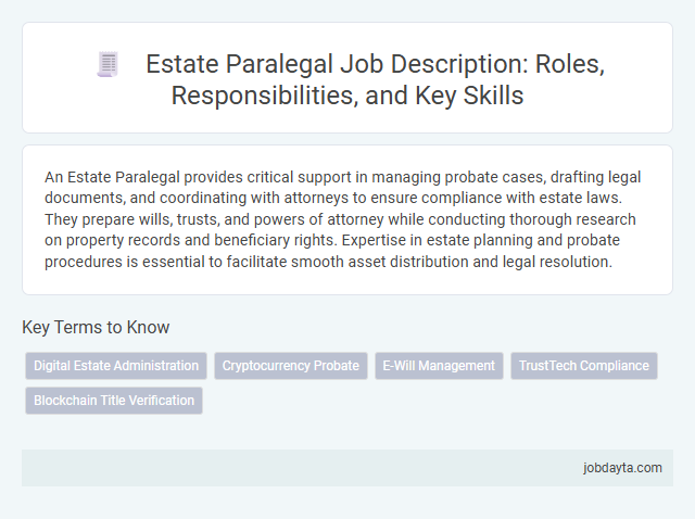 Estate Paralegal Job Description: Roles, Responsibilities, and Key Skills