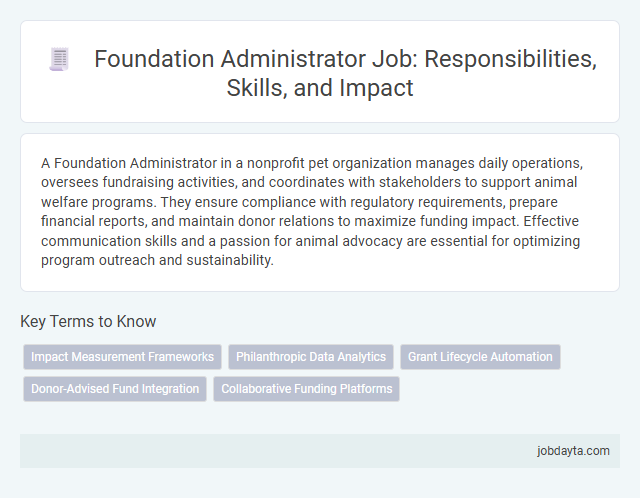 Foundation Administrator Job: Responsibilities, Skills, and Impact