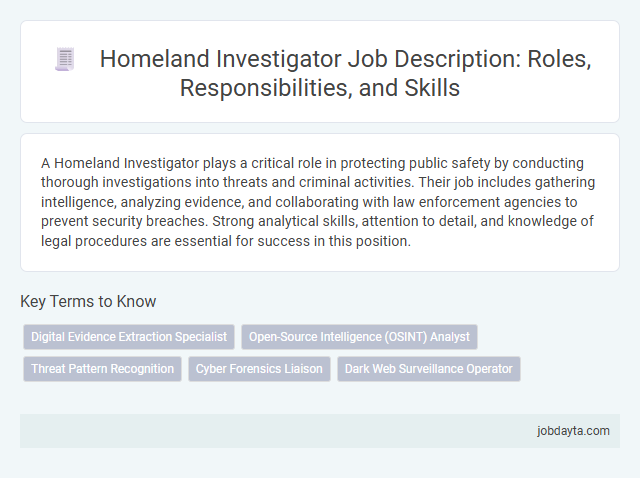 Homeland Investigator Job Description: Roles, Responsibilities, and Skills
