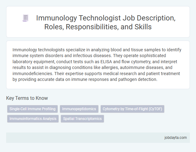 Immunology Technologist Job Description, Roles, Responsibilities, and Skills