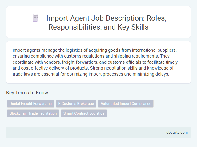 Import Agent Job Description: Roles, Responsibilities, and Key Skills
