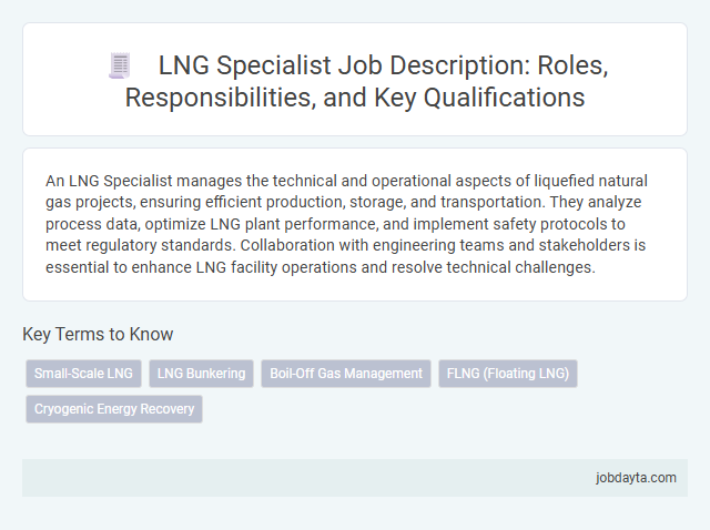 LNG Specialist Job Description: Roles, Responsibilities, and Key Qualifications