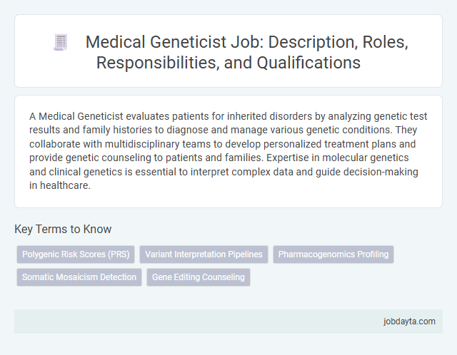 Medical Geneticist Job: Description, Roles, Responsibilities, and Qualifications