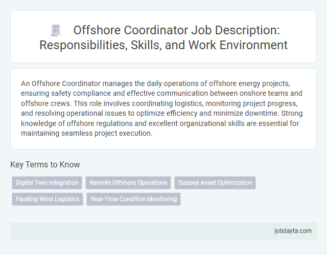 Offshore Coordinator Job Description: Responsibilities, Skills, and Work Environment