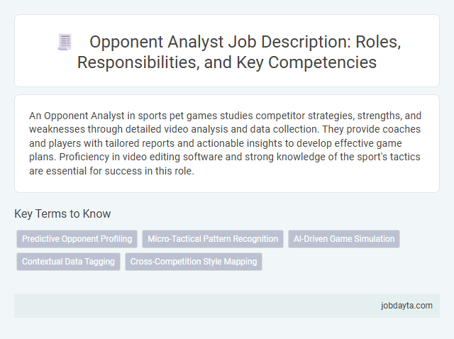 Opponent Analyst Job Description: Roles, Responsibilities, and Key Competencies