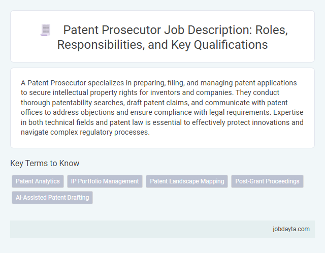 Patent Prosecutor Job Description: Roles, Responsibilities, and Key Qualifications