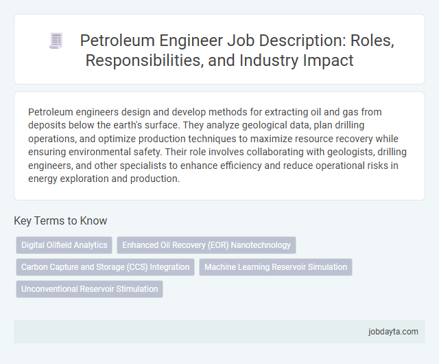 Petroleum Engineer Job Description: Roles, Responsibilities, and Industry Impact