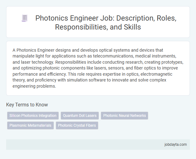 Photonics Engineer Job: Description, Roles, Responsibilities, and Skills