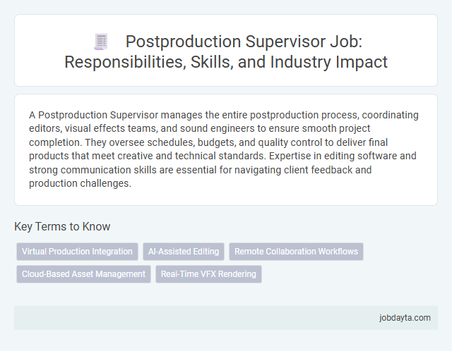 Postproduction Supervisor Job: Responsibilities, Skills, and Industry Impact