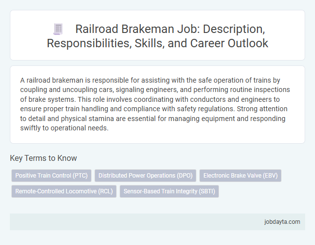 Railroad Brakeman Job: Description, Responsibilities, Skills, and Career Outlook