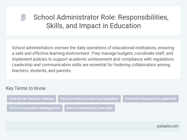 School Administrator Role: Responsibilities, Skills, and Impact in Education
