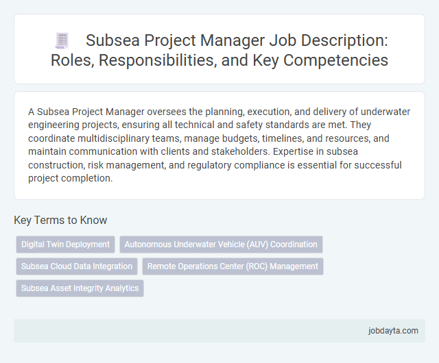 Subsea Project Manager Job Description: Roles, Responsibilities, and Key Competencies