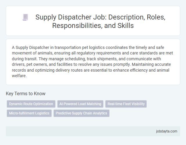 Supply Dispatcher Job: Description, Roles, Responsibilities, and Skills