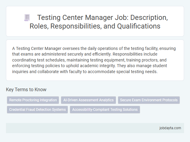 Testing Center Manager Job: Description, Roles, Responsibilities, and Qualifications