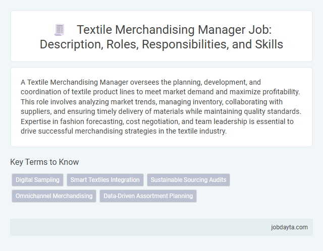 Textile Merchandising Manager Job: Description, Roles, Responsibilities, and Skills