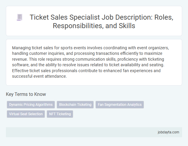 Ticket Sales Specialist Job Description: Roles, Responsibilities, and Skills