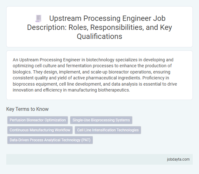 Upstream Processing Engineer Job Description: Roles, Responsibilities, and Key Qualifications