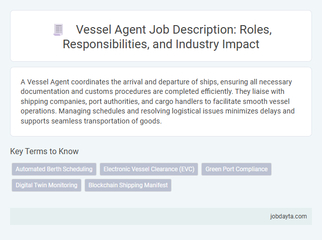 Vessel Agent Job Description: Roles, Responsibilities, and Industry Impact