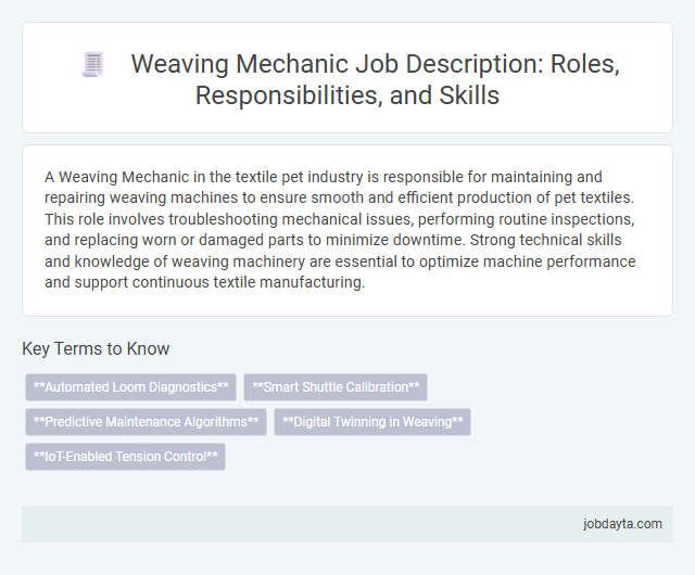 Weaving Mechanic Job Description: Roles, Responsibilities, and Skills