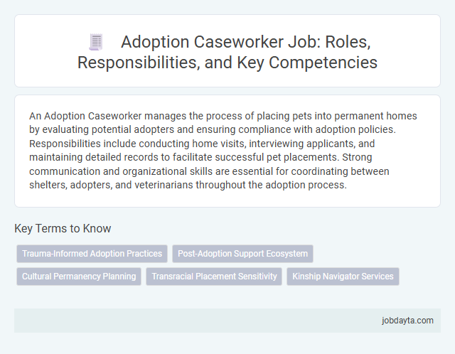 Adoption Caseworker Job: Roles, Responsibilities, and Key Competencies