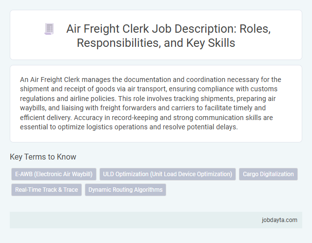 Air Freight Clerk Job Description: Roles, Responsibilities, and Key Skills