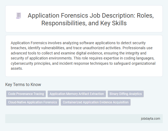 Application Forensics Job Description: Roles, Responsibilities, and Key Skills