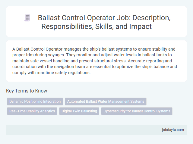 Ballast Control Operator Job: Description, Responsibilities, Skills, and Impact