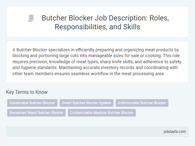 Butcher Blocker Job Description: Roles, Responsibilities, and Skills