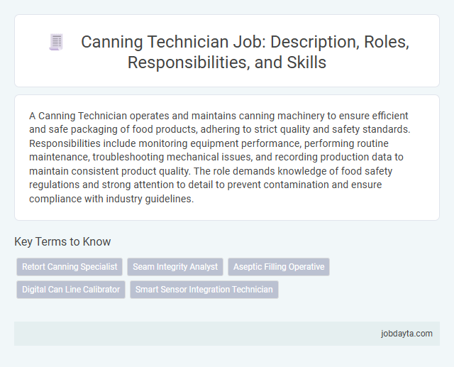 Canning Technician Job: Description, Roles, Responsibilities, and Skills