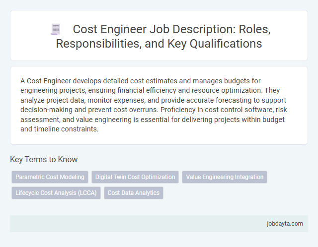 Cost Engineer Job Description: Roles, Responsibilities, and Key Qualifications