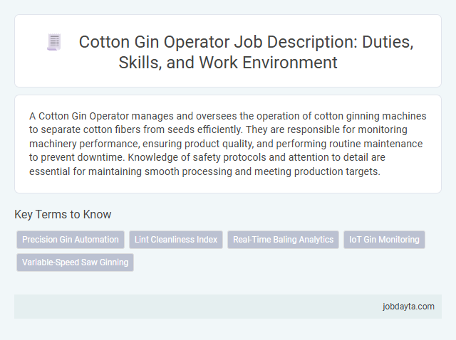 Cotton Gin Operator Job Description: Duties, Skills, and Work Environment