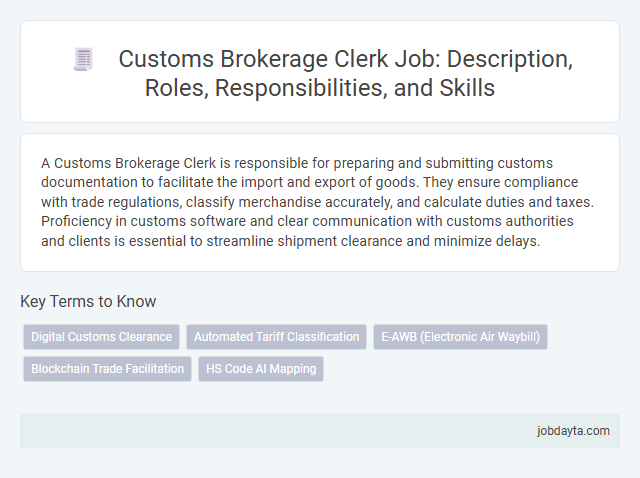 Customs Brokerage Clerk Job: Description, Roles, Responsibilities, and Skills