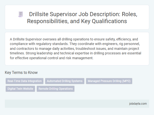 Drillsite Supervisor Job Description: Roles, Responsibilities, and Key Qualifications