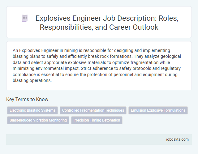 Explosives Engineer Job Description: Roles, Responsibilities, and Career Outlook