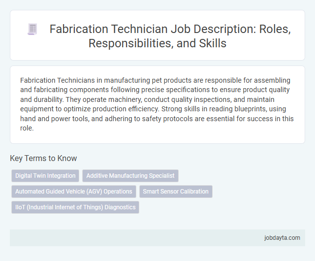Fabrication Technician Job Description: Roles, Responsibilities, and Skills