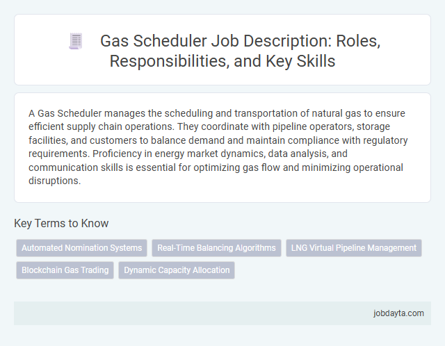 Gas Scheduler Job Description: Roles, Responsibilities, and Key Skills