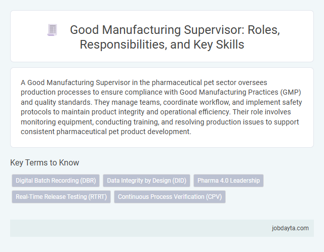 Good Manufacturing Supervisor: Roles, Responsibilities, and Key Skills