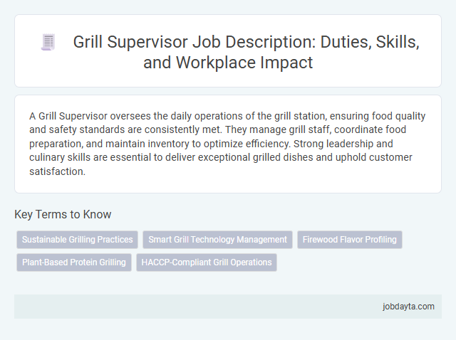 Grill Supervisor Job Description: Duties, Skills, and Workplace Impact