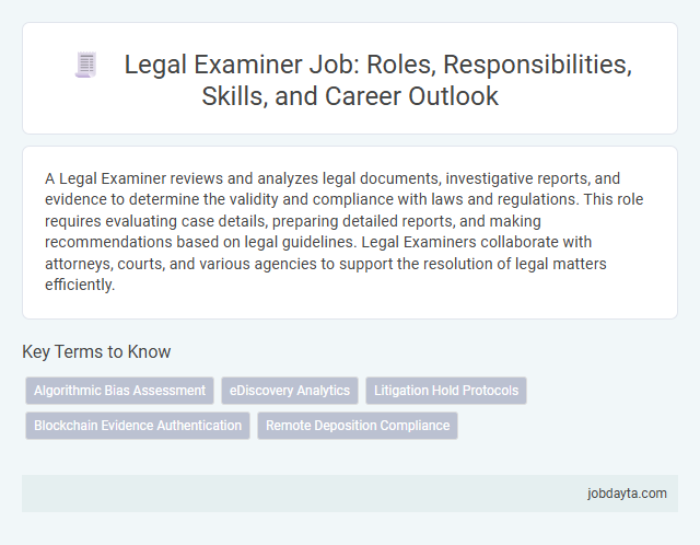 Legal Examiner Job: Roles, Responsibilities, Skills, and Career Outlook